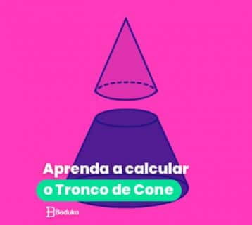 Tudo sobre o Tronco de Cone: o que é, de onde vem, partes, cálculo da área, volume e geratriz!