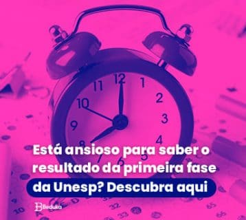Está ansioso para saber o resultado da primeira fase da Unesp Descubra aqui