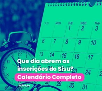 Que dia abrem as inscrições do Sisu Calendário Completo