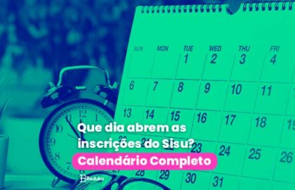 Que dia abrem as inscrições do Sisu Calendário Completo