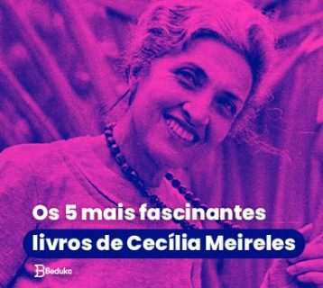 Os 5 mais fascinantes livros de Cecília Meireles