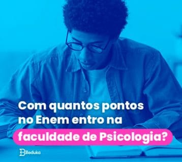 Com quantos pontos no Enem entro na faculdade de Psicologia