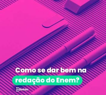 Como se dar bem na redação do Enem