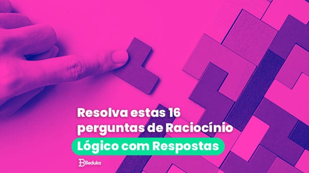 4 Técnicas para desenvolver seu raciocínio lógico para provas