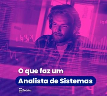 Descubra o que faz um Analista de Sistemas!