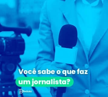 Você sabe o que faz um jornalista?
