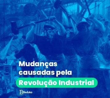 Mudanças Causadas pela Revolução Industrial