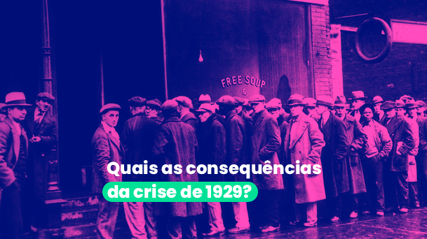 Quais as consequências da Crise de 1929? Saiba quais foram as 6