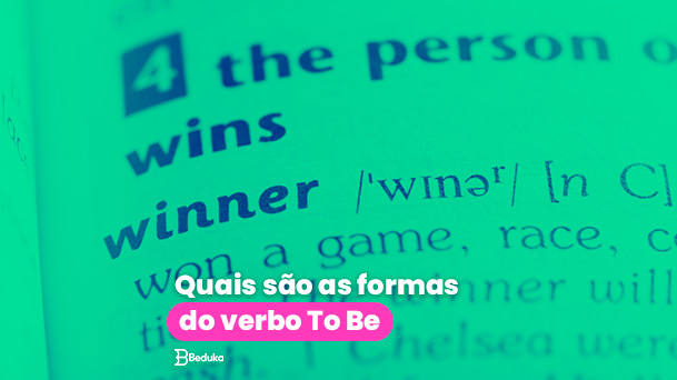 Verbo TO BE - saiba como utilizar corretamente em inglês